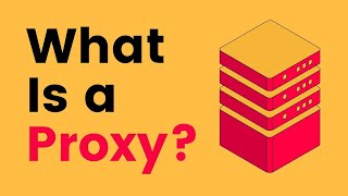 What Is a Proxy and How Does It Work [upl. by Ecinahs]