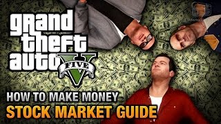 How to make money in GTA 5 Stock Market Guide [upl. by Halyak79]