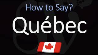 How to Pronounce Québec CORRECTLY French amp English Pronunciation [upl. by Aicenet]