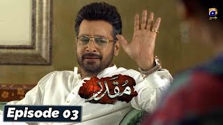 Muqaddar  Episode 03  English Subtitles  2nd Mar 2020  HAR PAL GEO [upl. by Yrolam798]