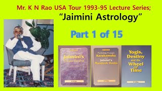 Mr KN Rao Jaimini Astrology Part 1 of 15 [upl. by Nolte]