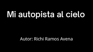 Mi autopista al cielo Richi Ramos Avena [upl. by Raffaj]