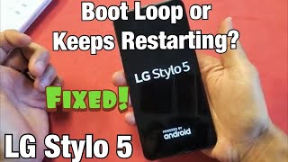 LG Stylo 5 Stuck on Boot Loop or Constantly Restarting Fixed [upl. by Assilav]