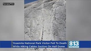 Hiker Slips From Half Dome Cables In Yosemite National Park And Dies [upl. by Ivonne]