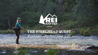 REI Presents A Steelhead Quest [upl. by Bogosian]