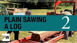 Milling Your Own Lumber  Part 2 Plain Sawing a Log [upl. by Culbert123]