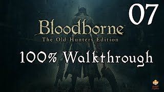 Bloodborne  Walkthrough Part 7 Cathedral Ward amp Amelia [upl. by Gwennie546]