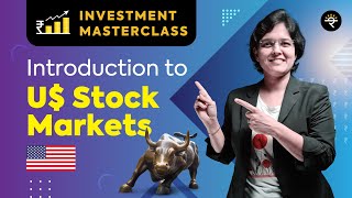 Introduction to US Stock Markets  Investment Masterclass [upl. by Elaina]