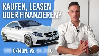 Auto Kaufen Leasen oder Finanzieren Das ist besser inkl Beispielrechnung [upl. by Sami414]