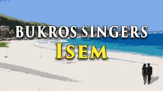 ISEM  Bukros Singers Lyric Video OPM Ilokano [upl. by Giorgi]