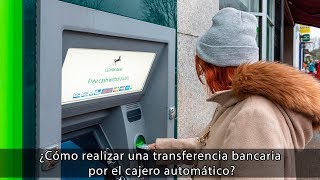 👉 ¿Como realizar una TRANSFERENCIA BANCARIA desde un CAJERO AUTOMÁTICO [upl. by Ellennoj]