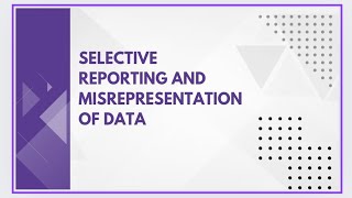 Selective reporting and misrepresentation of data [upl. by Wulfe133]