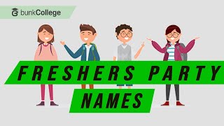 40 Best Freshers Party Names and Titles  BunkCollege [upl. by Soane122]