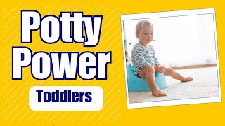 Potty Training for Toddlers  Potty Power [upl. by Courtnay]