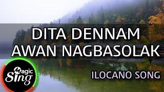 MAGICSING Karaoke ILOCANO SONGDITA DENNAM AWAN NAGBASOLAK karaoke  Tagalog [upl. by Melentha]