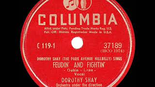 1947 HITS ARCHIVE Feudin’ And Fightin’  Dorothy Shay [upl. by Anaitat]