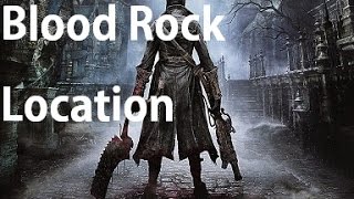 Bloodborne  Blood Rock Location Weapon Master Trophy [upl. by Reena135]