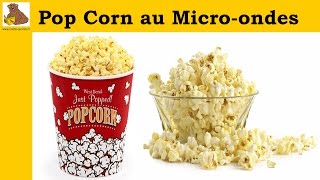 Le Pop Corn microondes  Astuce rapide et facile [upl. by Nalor]