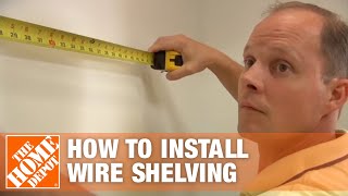 How To Install Wire Shelving  The Home Depot [upl. by Krik]