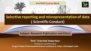 Selective reporting and misrepresentation of data  Scientific Conduct [upl. by Nerte]