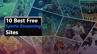 10 Best Free Sports Streaming Sites [upl. by Suellen]