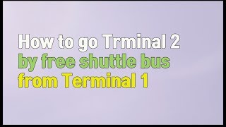 How to go Terminal 2 from Terminal 1 by free shuttle Incheon airport [upl. by Annauj]