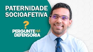 Paternidade socioafetiva O que é Como fazer o reconhecimento [upl. by Etak]