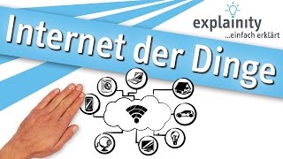 Internet der Dinge einfach erklärt explainity Erklärvideo® [upl. by Eyssej]