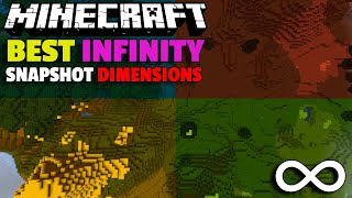 Top 6 BEST Infinity Snapshot Dimensions  Minecraft Infinity Snapshot [upl. by Tankoos317]