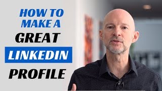 How to Make a Great Linkedin Profile  TIPS  EXAMPLES [upl. by Philender]